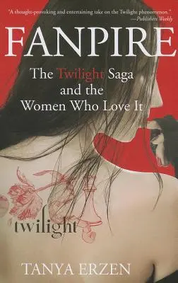 Fanpire: Sága Twilight a ženy, ktoré ju milujú - Fanpire: The Twilight Saga and the Women Who Love It