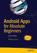Aplikácie pre Android pre úplných začiatočníkov: Pokrytie systému Android 7 - Android Apps for Absolute Beginners: Covering Android 7