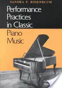 Interpretačné postupy v klasickej klavírnej hudbe: Ich princípy a aplikácie - Performance Practices in Classic Piano Music: Their Principles and Applications