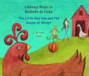 Little Red Hen and the Grains of Wheat v rumunčine a angličtine - Little Red Hen and the Grains of Wheat in Romanian and English
