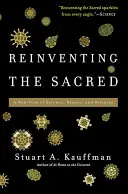 Reinventing the Sacred: A New View of Science, Reason, and Religion (Znovuobjavenie posvätného: nový pohľad na vedu, rozum a náboženstvo) - Reinventing the Sacred: A New View of Science, Reason, and Religion