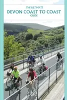 Konečný sprievodca po pobreží Devonu - Ultimate Devon Coast to Coast Guide