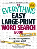 Kniha na hľadanie slov, zväzok 6: Jednoduché riešenie hádaniek vo veľkom formáte - The Everything Easy Large-Print Word Search Book, Volume 6: Easy-To-Solve Puzzles in Large Print