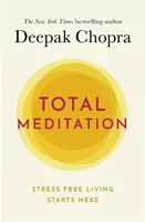 Celková meditácia - Praktiky prebudeného života - Total Meditation - Practices in Living the Awakened Life