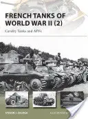 Francúzske tanky druhej svetovej vojny (2): Jazdecké tanky a Afvs - French Tanks of World War II (2): Cavalry Tanks and Afvs