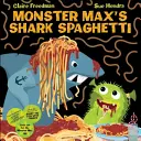 Špagety so žralokom od príšery Maxa - Monster Max's Shark Spaghetti