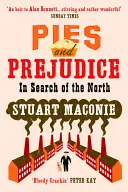 Koláče a predsudky - Pri hľadaní severu - Pies and Prejudice - In search of the North