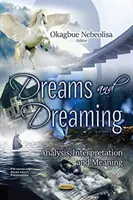Sny a snenie - analýza, výklad a význam - Dreams and Dreaming - Analysis, Interpretation and Meaning