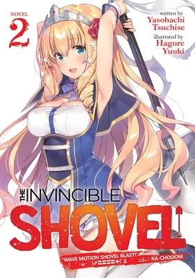 Neporaziteľná lopata (Light Novel) Vol. 2 - The Invincible Shovel (Light Novel) Vol. 2