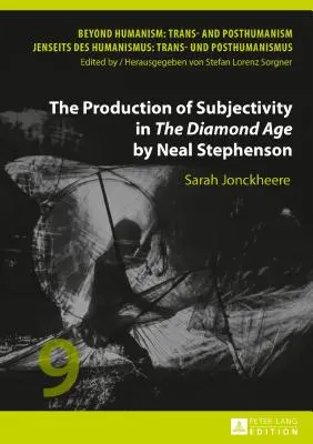 Produkcia subjektivity v Diamantovom veku od Neala Stephensona - The Production of Subjectivity in The Diamond Age by Neal Stephenson
