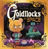 Futuristické rozprávky: Zlatovláska vo vesmíre - Futuristic Fairy Tales: Goldilocks in Space