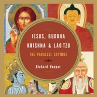 Ježiš, Budha, Krišna a Lao-c': Tózu a Tózu: Paralelné výroky - Jesus, Buddha, Krishna, & Lao Tzu: The Parallel Sayings