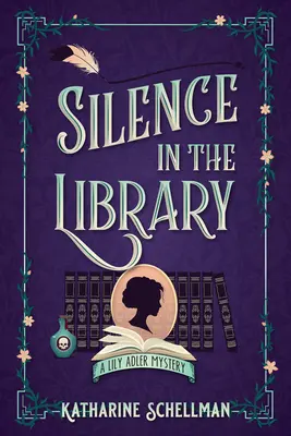 Ticho v knižnici: Záhada Lily Adlerovej - Silence in the Library: A Lily Adler Mystery