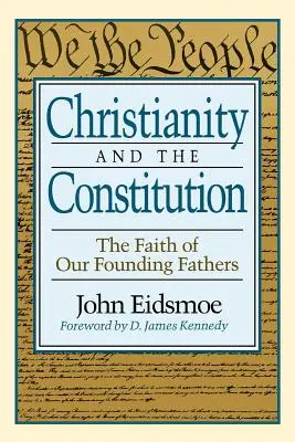 Kresťanstvo a ústava: Viera našich otcov zakladateľov - Christianity and the Constitution: The Faith of Our Founding Fathers