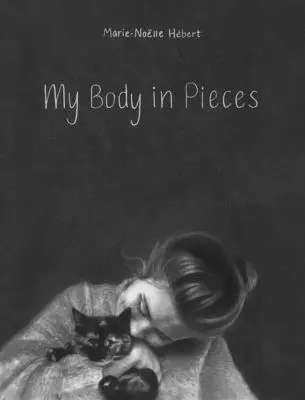 Moje telo na kúsky - My Body in Pieces