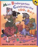 Slečna Bindergarten oslavuje 100. deň v materskej škole - Miss Bindergarten Celebrates the 100th Day of Kindergarten