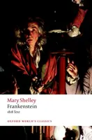 Frankenstein: alebo „Moderný Prometeus“: The 1818 Text - Frankenstein: Or `The Modern Prometheus': The 1818 Text