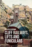 Útesové železnice, výťahy a lanovky - Cliff Railways, Lifts and Funiculars