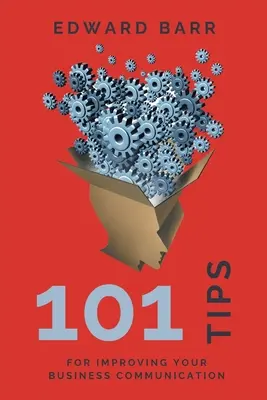 101 tipov na zlepšenie obchodnej komunikácie - 101 Tips for Improving Your Business Communication