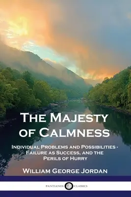 Majestát pokoja: Neúspech ako úspech a nebezpečenstvo náhlenia - The Majesty of Calmness: Individual Problems and Possibilities - Failure as Success, and the Perils of Hurry
