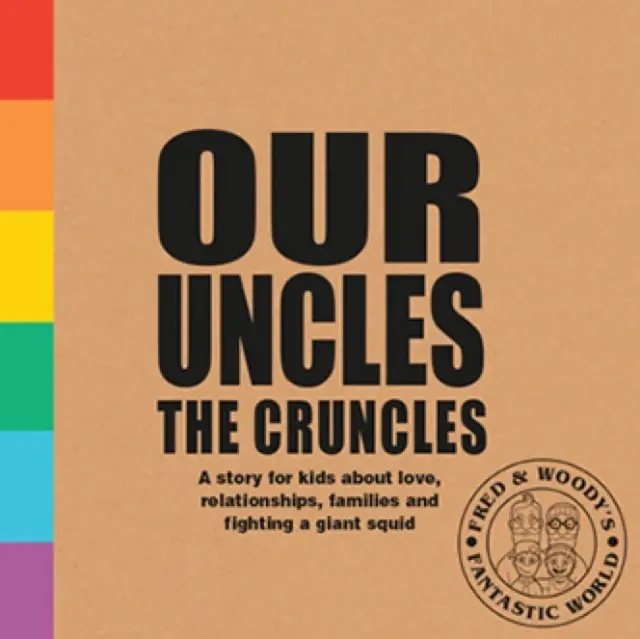 Naši strýčkovia Cruncleovci - Kniha o rodinách a láske pre zvedavé deti - Our Uncles the Cruncles - A book about families and love for curious kids