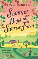 Letné dni na farme Sunrise - pôvabné a romantické prázdninové čítanie - Summer Days at Sunrise Farm - the charming and romantic holiday read