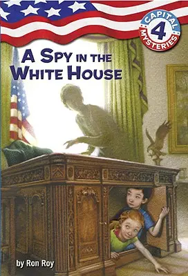 Špión v Bielom dome - A Spy in the White House