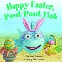 Šťastnú Veľkú noc, rybka Pout-Pout - Happy Easter, Pout-Pout Fish