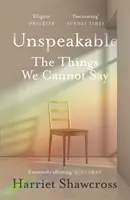 Unspeakable: The Things We Cannot Say (Veci, ktoré nemôžeme povedať) - Unspeakable: The Things We Cannot Say