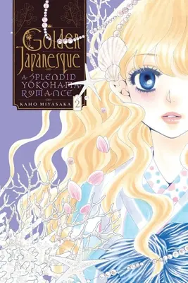 Zlatá japončina: 2. zväzok: Skvostný jokohamský román - Golden Japanesque: A Splendid Yokohama Romance, Vol. 2