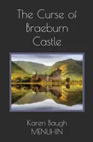 Prekliatie hradu Braeburn: Strašidelný škótsky hrad: Záhada vraždy - The Curse of Braeburn Castle: A Haunted Scottish Castle Murder Mystery