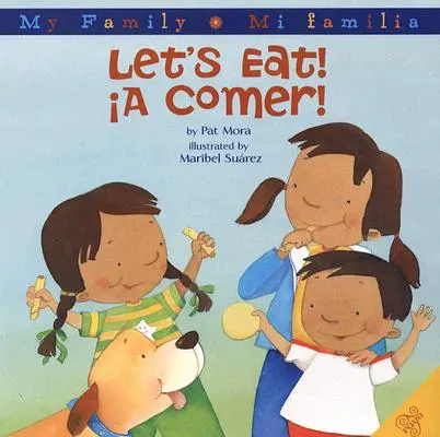 Poďme jesť! /A Comer! Bilingválny španielsko-anglický jazyk - Let's Eat!/A Comer!: Bilingual Spanish-English