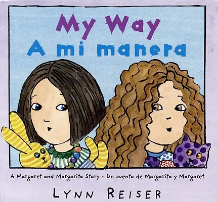 Môj spôsob/A Mi Manera: Dvojjazyčná španielsko-anglická kniha pre deti - My Way/A Mi Manera: Bilingual Spanish-English Children's Book