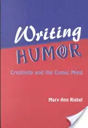 Písanie humoru: Tvorivosť a komická myseľ - Writing Humor: Creativity and the Comic Mind