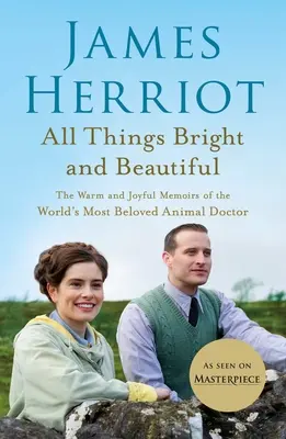Všetky veci jasné a krásne: Hrejivé a radostné spomienky najobľúbenejšieho zvieracieho lekára na svete - All Things Bright and Beautiful: The Warm and Joyful Memoirs of the World's Most Beloved Animal Doctor