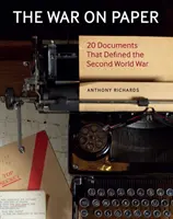 Vojna na papieri: 20 dokumentov, ktoré určili druhú svetovú vojnu - The War on Paper: 20 Documents That Defined the Second World War