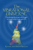 Vibračný vesmír - The Vibrational Universe