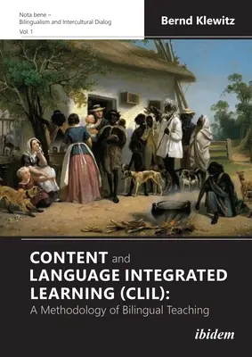 Obsahovo a jazykovo integrované vyučovanie (CLIL): Metodika bilingválneho vyučovania - Content and Language Integrated Learning (CLIL): A Methodology of Bilingual Teaching