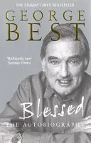 Blahoslavený: Autobiografia - Blessed: The Autobiography