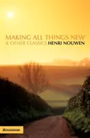Urobiť všetky veci novými a iné klasické diela - Making All Things New and Other Classics