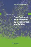 Dolaďovanie funkcií RNA modifikáciou a úpravou - Fine-Tuning of RNA Functions by Modification and Editing