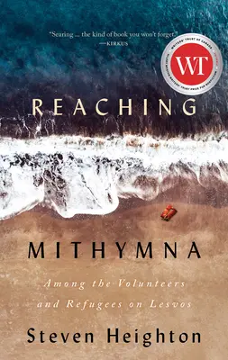 Reaching Mithymna: Medzi dobrovoľníkmi a utečencami na Lesbose - Reaching Mithymna: Among the Volunteers and Refugees on Lesvos