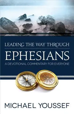 Vedenie na ceste Efezanom - Leading the Way Through Ephesians