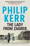 Dáma zo Záhrebu - Bernie Gunther Thriller 10 - Lady From Zagreb - Bernie Gunther Thriller 10