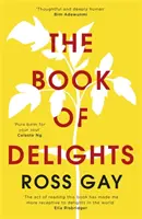 Kniha pôžitkov - život potvrdzujúci bestseller New York Times - Book of Delights - The life-affirming New York Times bestseller
