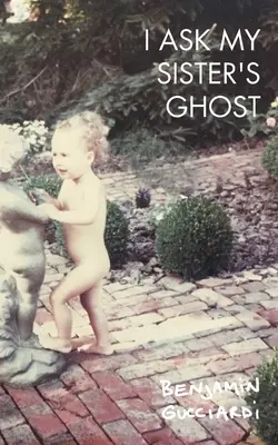 Pýtam sa ducha svojej sestry - I Ask My Sister's Ghost