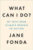 Čo môžem urobiť? - Pravda o zmene klímy a ako ju napraviť - What Can I Do? - The Truth About Climate Change and How to Fix it