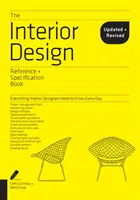 The Interior Design Reference & Specification Book Updated & Revised (Referenčná kniha o interiérovom dizajne a špecifikáciách): Všetko, čo interiéroví dizajnéri potrebujú vedieť každý deň - The Interior Design Reference & Specification Book Updated & Revised: Everything Interior Designers Need to Know Every Day