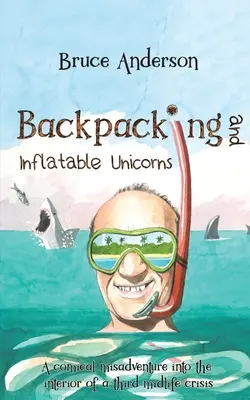 Batohy a nafukovacie jednorožce - Backpacking and Inflatable Unicorns
