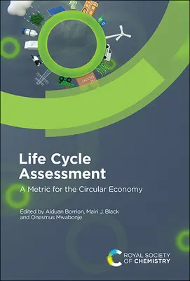 Hodnotenie životného cyklu: Hodnotenie životných cyklov: Metrika pre obehové hospodárstvo - Life Cycle Assessment: A Metric for the Circular Economy